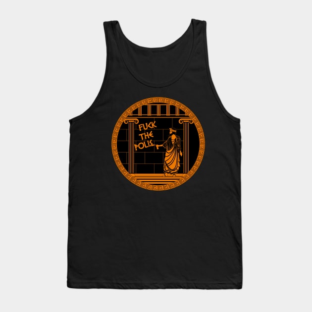 Fuck the Polis Tank Top by LanfaTees